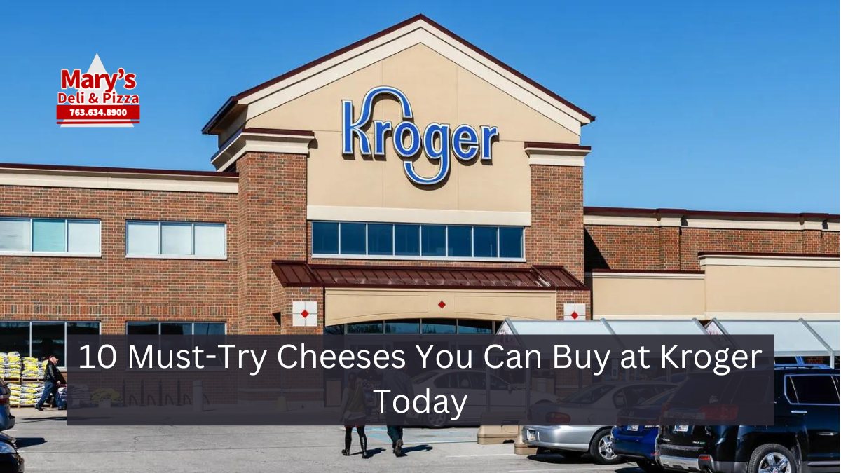 10 Must-Try Cheeses You Can Buy at Kroger Today