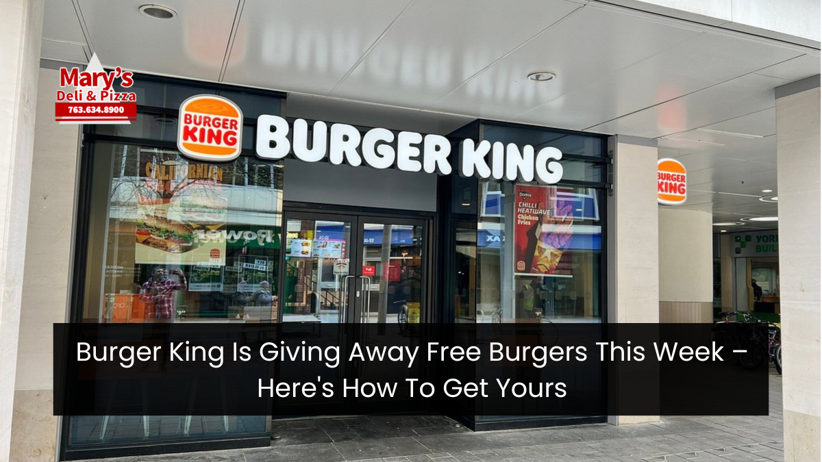 Burger King Is Giving Away Free Burgers This Week – Here’s How To Get Yours