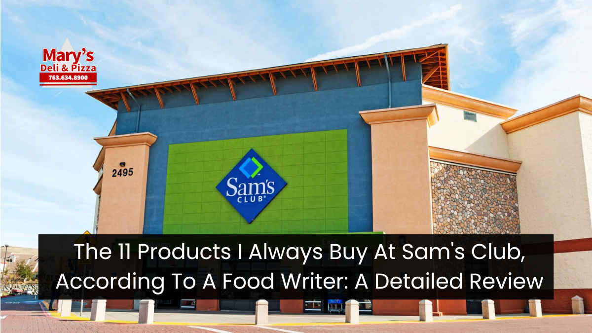 The 11 Products I Always Buy At Sam’s Club, According To A Food Writer: A Detailed Review