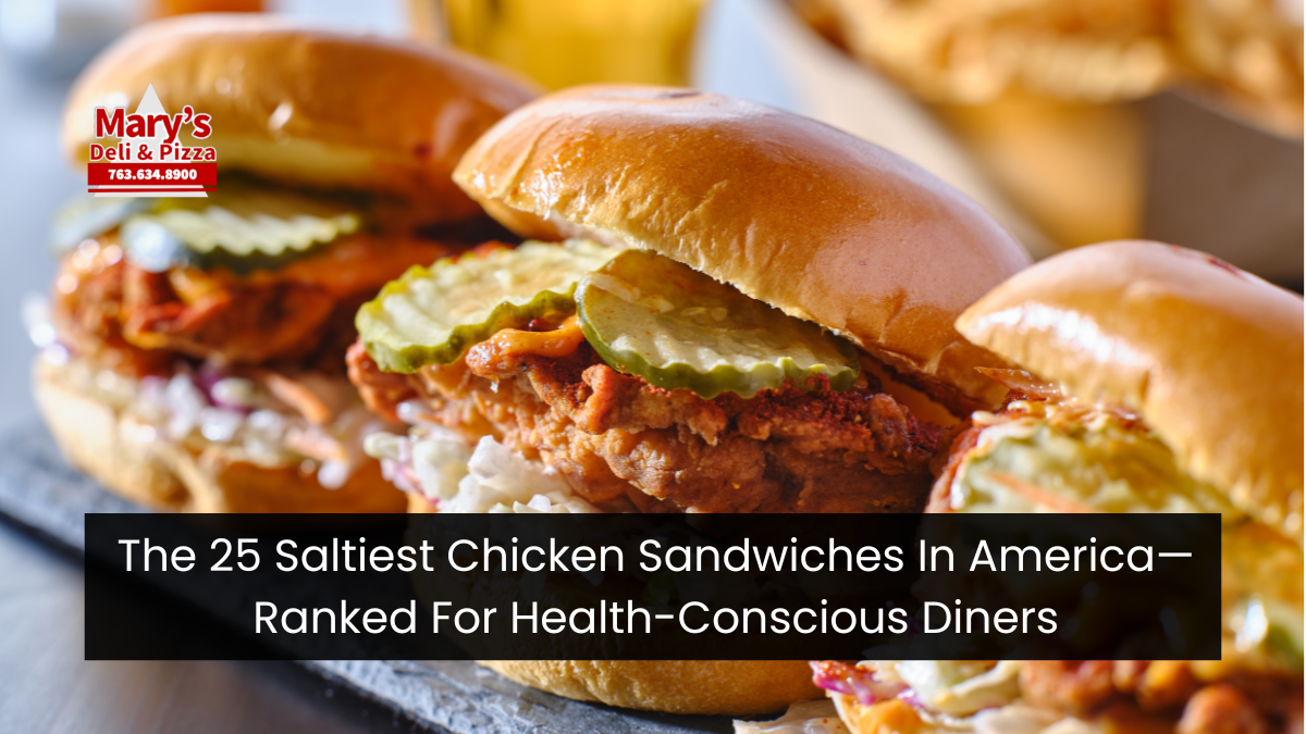 The 25 Saltiest Chicken Sandwiches In America—Ranked For Health-Conscious Diners