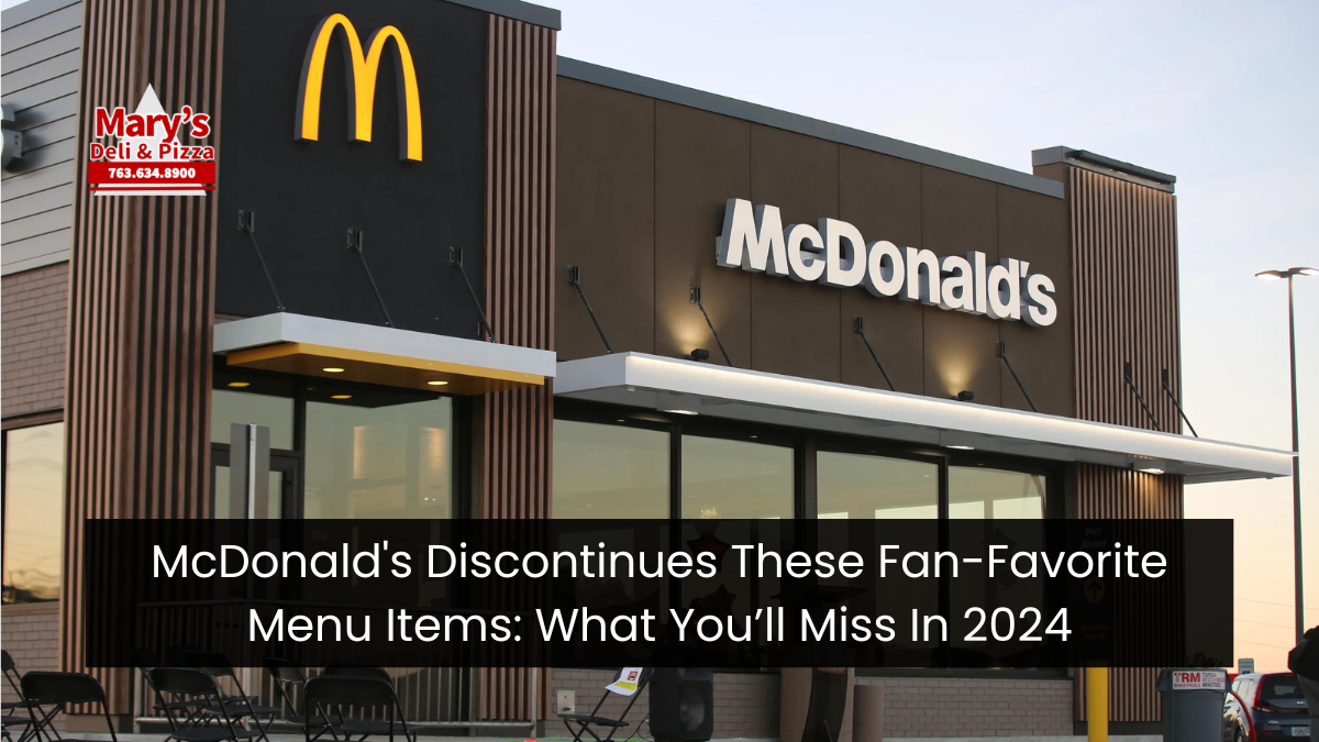 McDonald’s Discontinues These Fan-Favorite Menu Items: What You’ll Miss In 2024