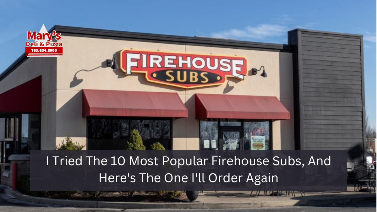 I Tried The 10 Most Popular Firehouse Subs, And Here’s The One I’ll Order Again