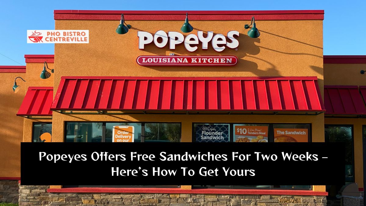 Popeyes Offers Free Sandwiches For Two Weeks – Here’s How To Get Yours