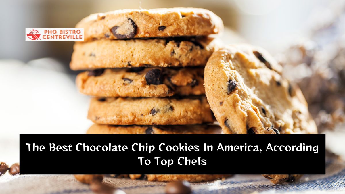 The Best Chocolate Chip Cookies In America, According To Top Chefs