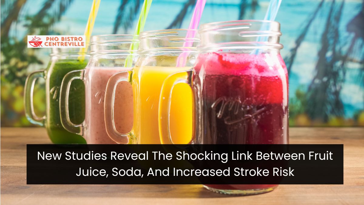 New Studies Reveal The Shocking Link Between Fruit Juice, Soda, And Increased Stroke Risk