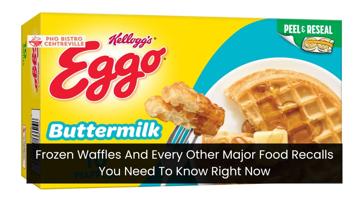 Frozen Waffles And Every Other Major Food Recalls You Need To Know Right Now