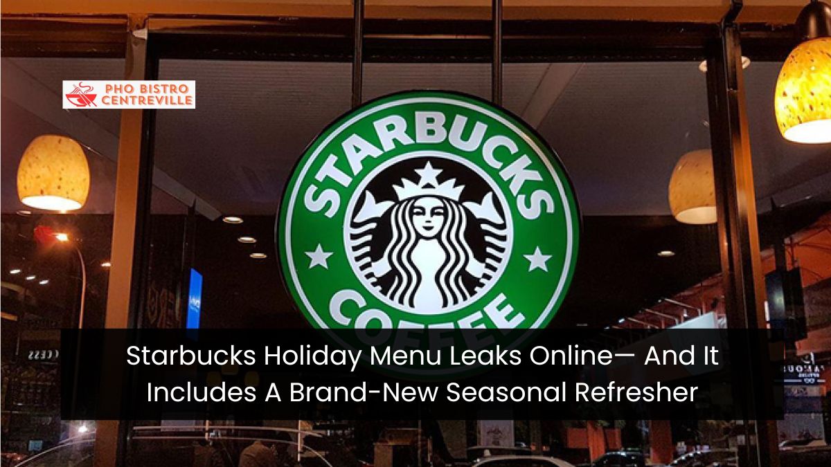 Starbucks Holiday Menu Leaks Online— And It Includes A Brand-New Seasonal Refresher