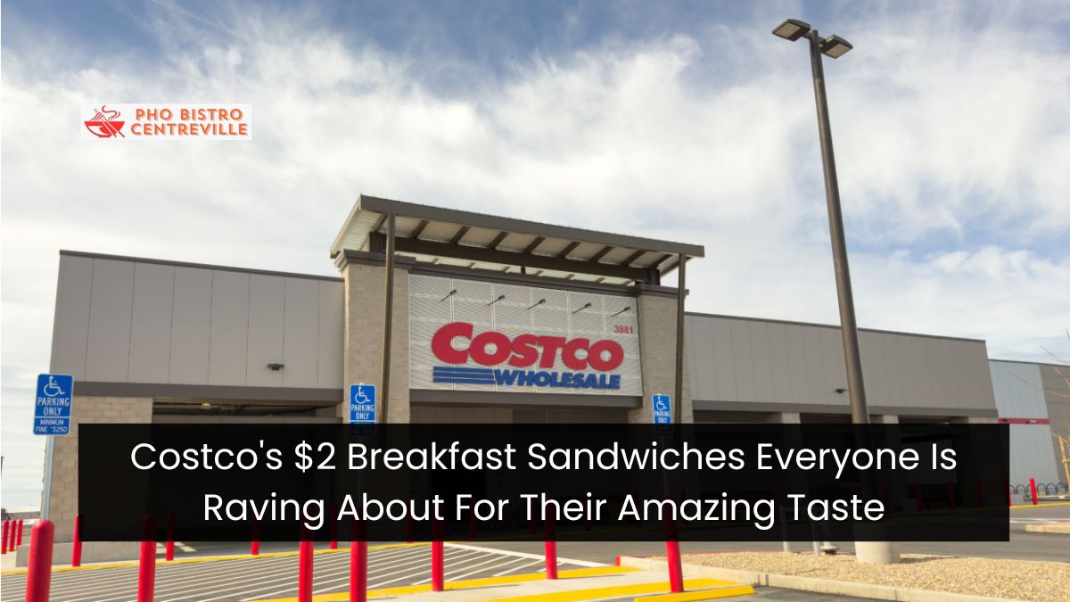 Costco’s $2 Breakfast Sandwiches Everyone Is Raving About For Their Amazing Taste