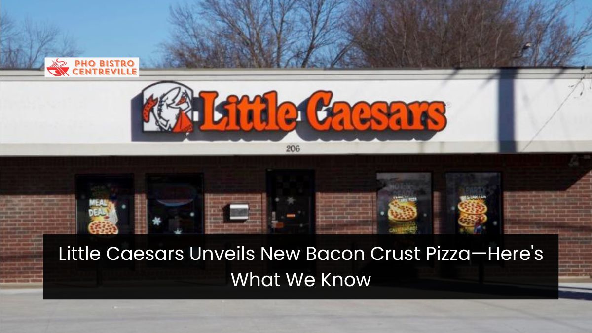 Little Caesars Unveils New Bacon Crust Pizza—Here's What We Know