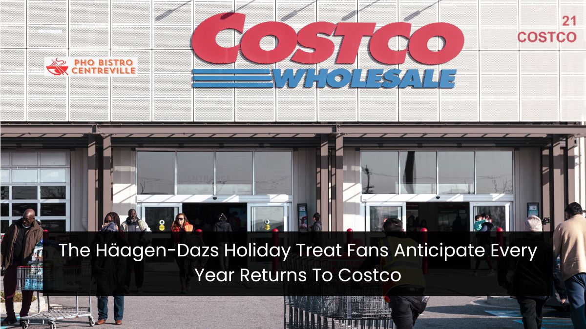 The Häagen-Dazs Holiday Treat Fans Anticipate Every Year Returns To Costco