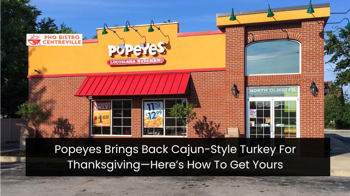 Popeyes Brings Back Cajun-Style Turkey For Thanksgiving—Here’s How To Get Yours