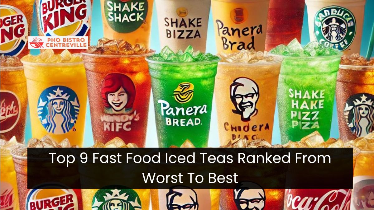 Top 9 Fast Food Iced Teas Ranked From Worst To Best