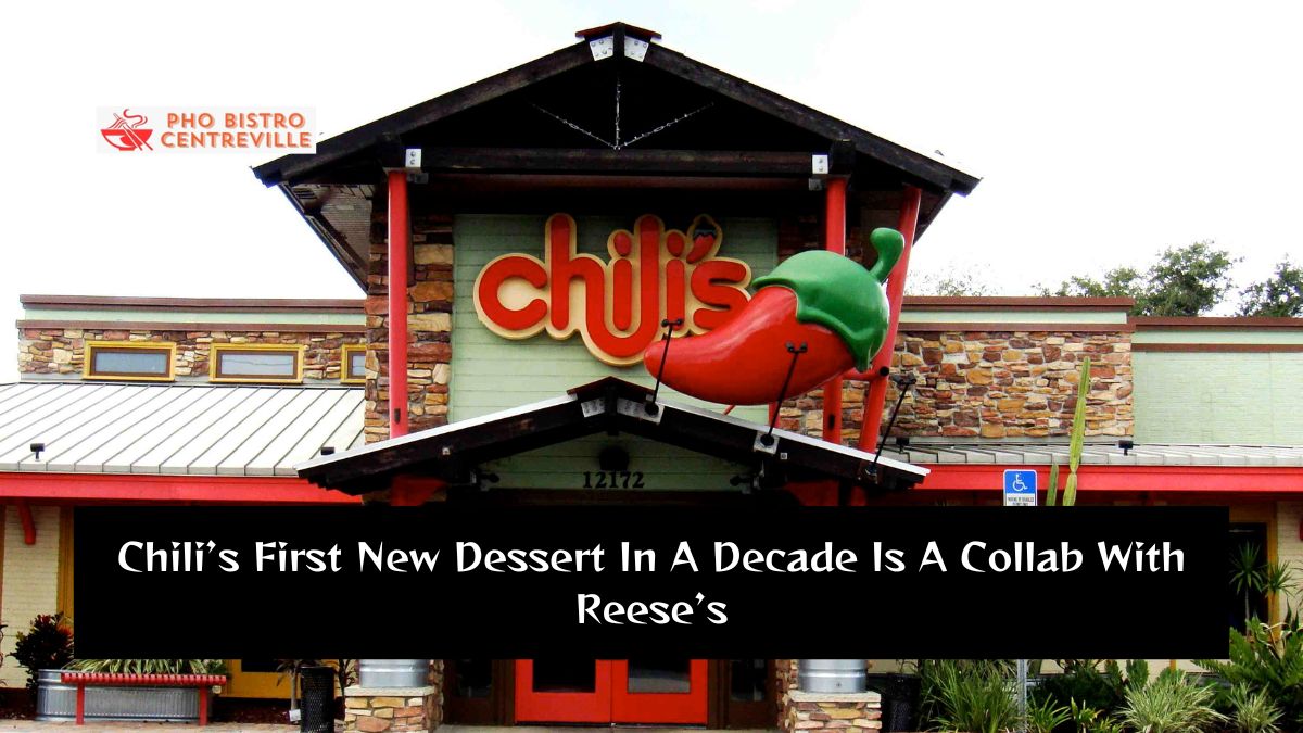 Chili’s First New Dessert In A Decade Is A Collab With Reese’s