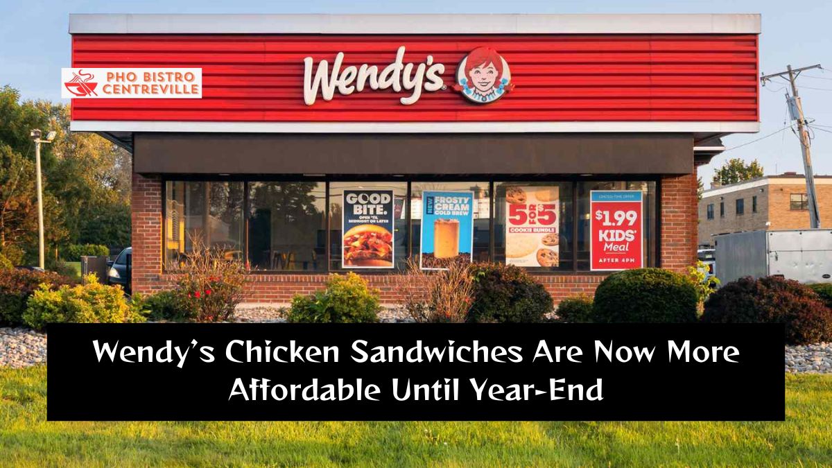 Wendy’s Chicken Sandwiches Are Now More Affordable Until Year-End