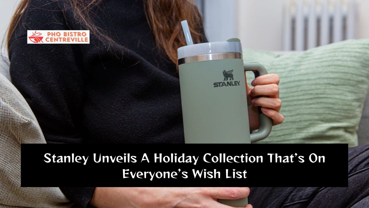 Stanley Unveils A Holiday Collection That’s On Everyone’s Wish List