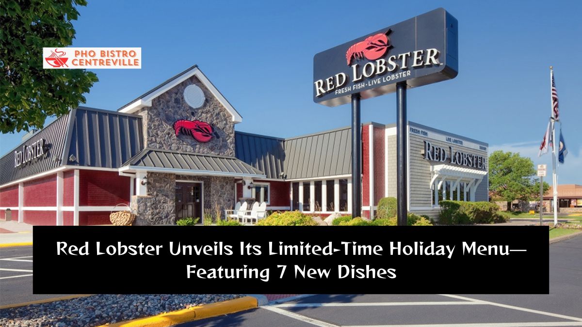 Red Lobster Unveils Its Limited-Time Holiday Menu—Featuring 7 New Dishes