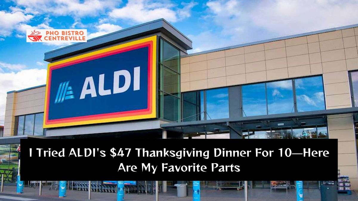 I Tried ALDI’s $47 Thanksgiving Dinner For 10—Here Are My Favorite Parts