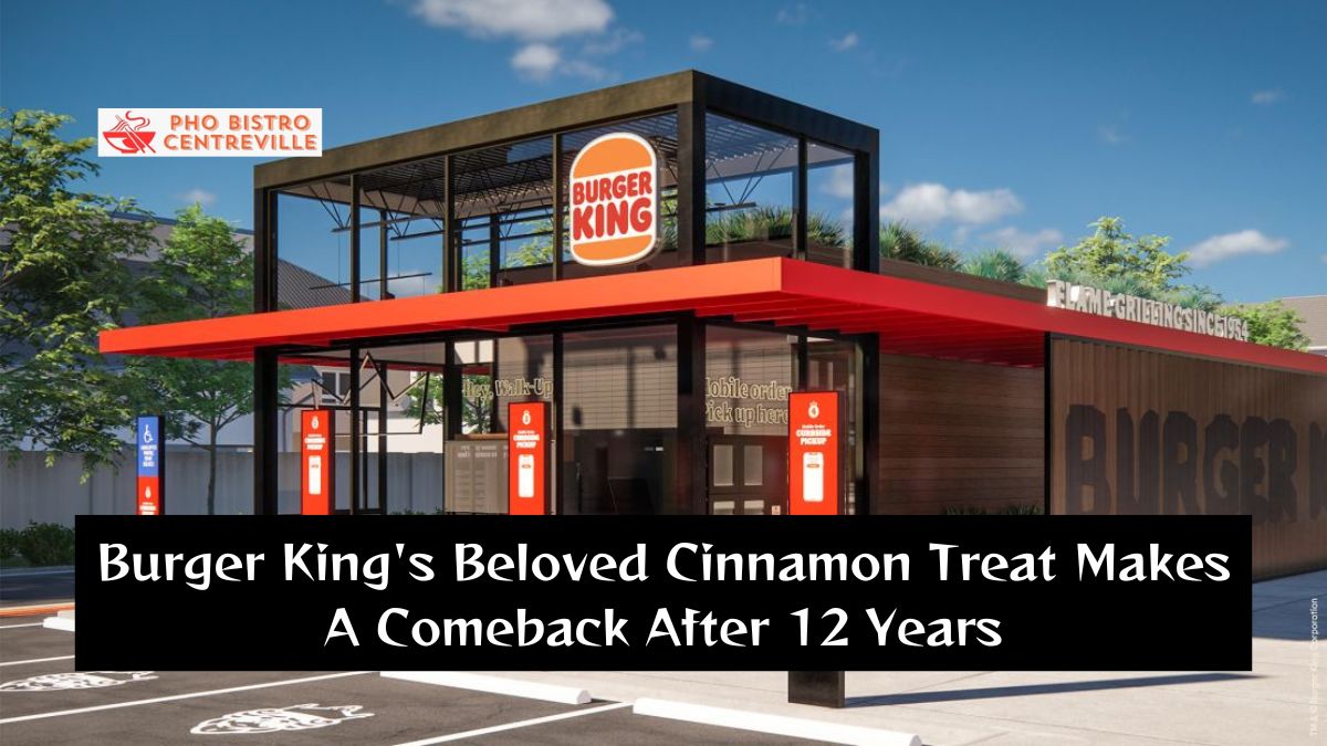 Burger King’s Beloved Cinnamon Treat Makes A Comeback After 12 Years